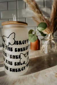 Be the Energy Glass Cup